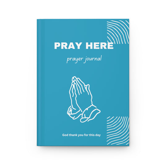 Hardcover "PRAY HERE" Daily Prayer Journal Matte