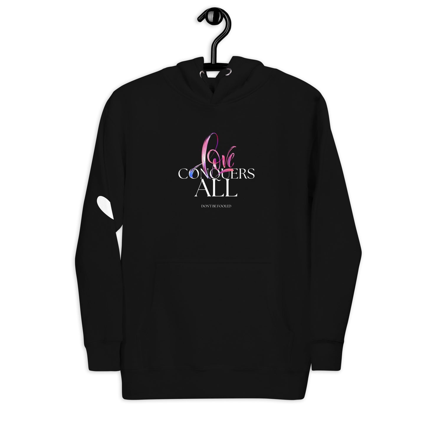 " LOVE CONQUERS ALL"  Hoodie