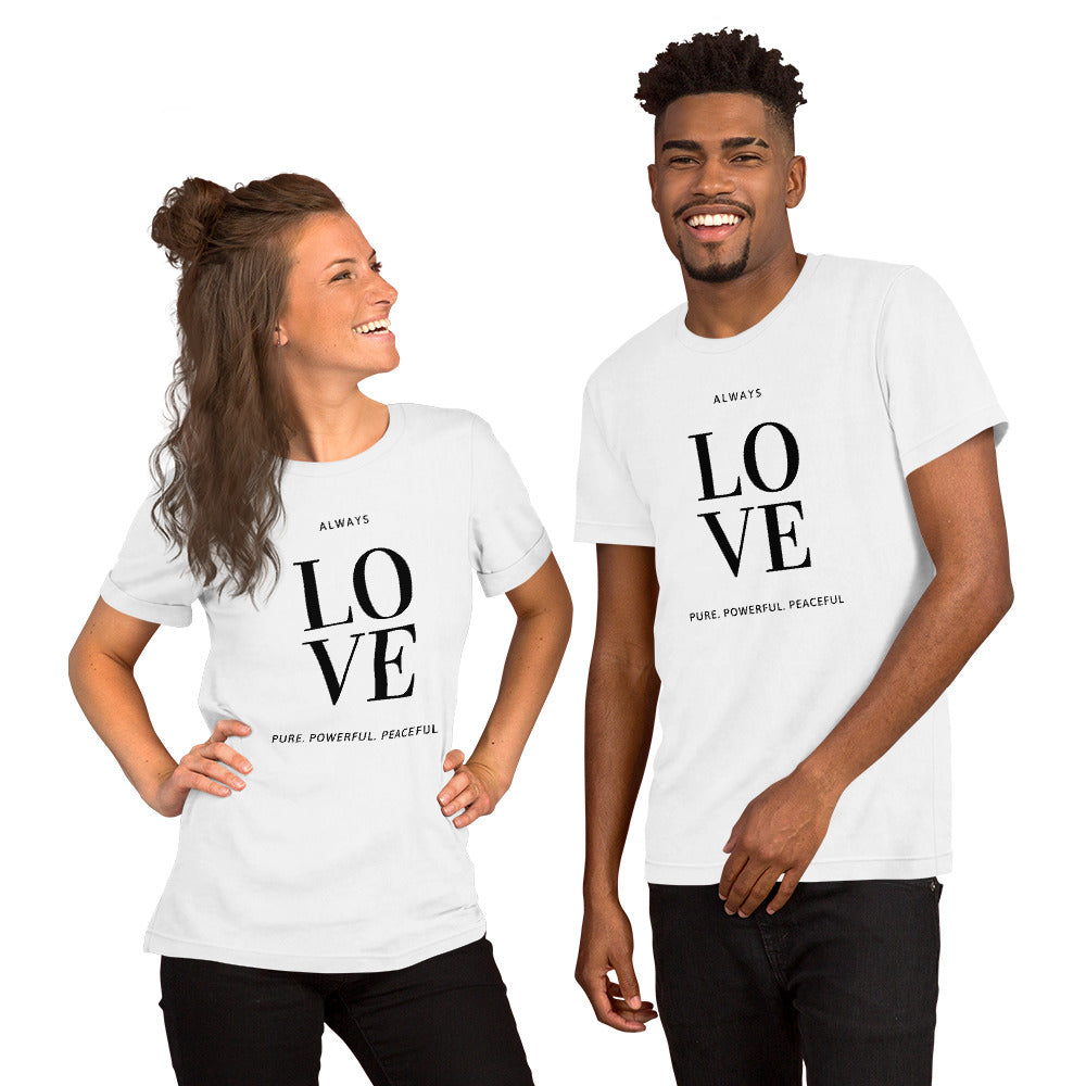 "ALWAYS LOVE"  Unisex T-Shirt