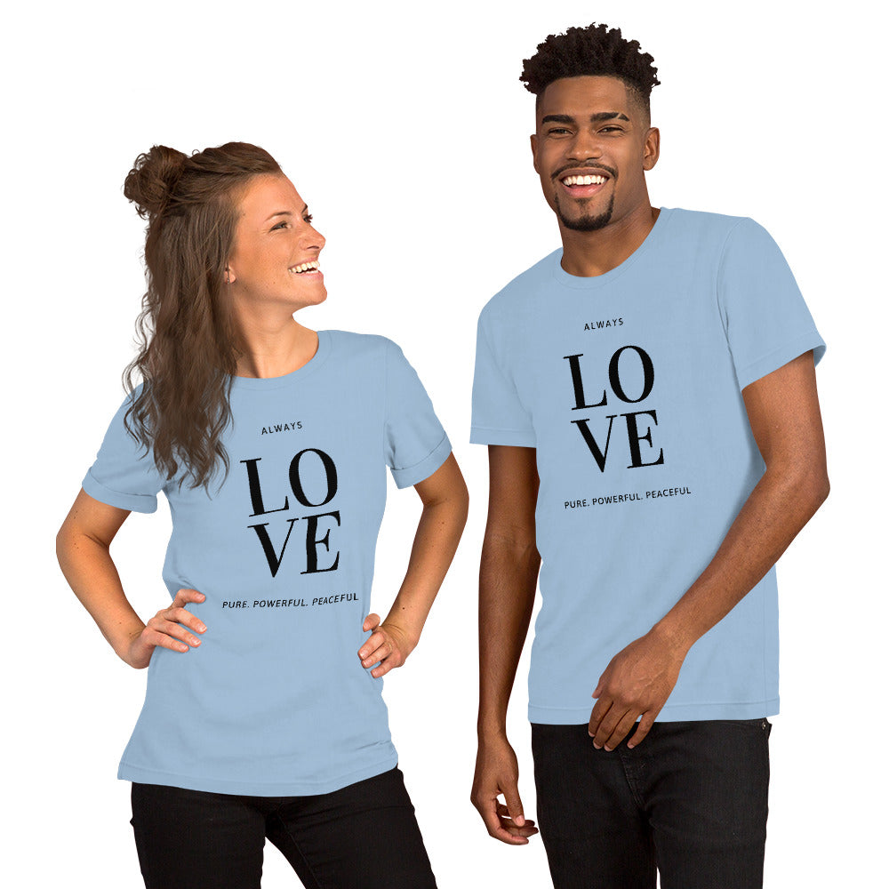 "ALWAYS LOVE"  Unisex T-Shirt