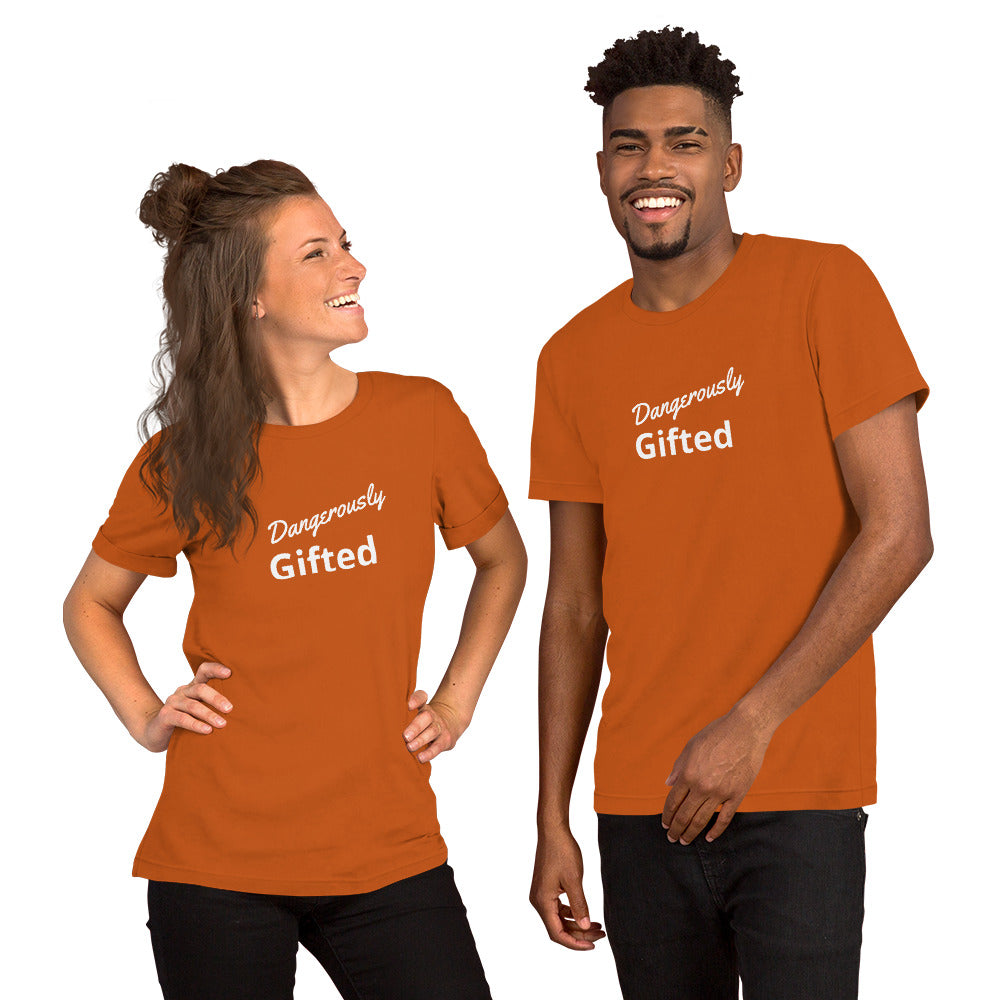 Unisex "Dangerously Gifted"  T-Shirt