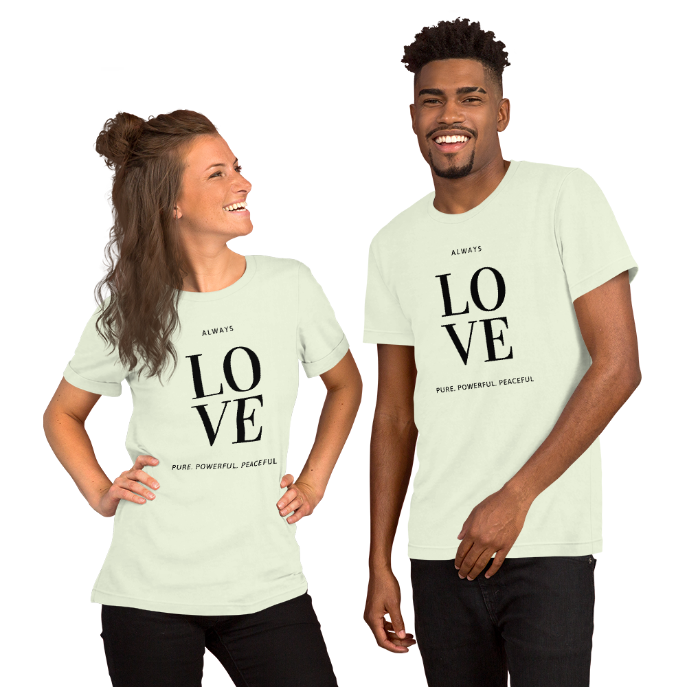 "ALWAYS LOVE"  Unisex T-Shirt