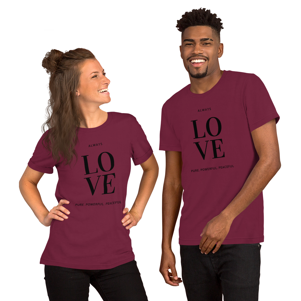 "ALWAYS LOVE"  Unisex T-Shirt