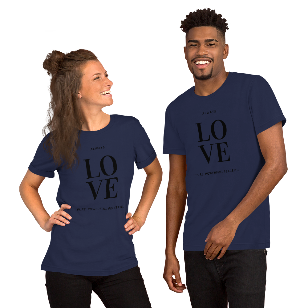 "ALWAYS LOVE"  Unisex T-Shirt