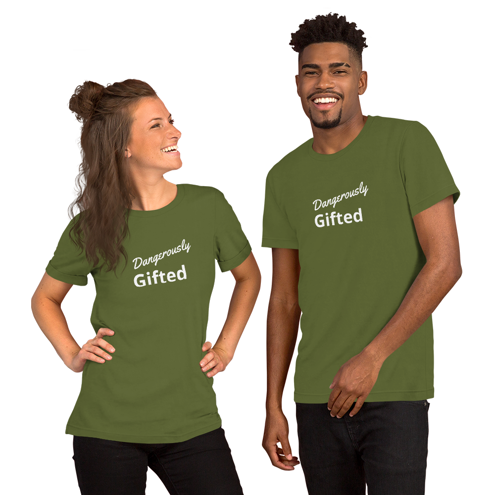 Unisex "Dangerously Gifted"  T-Shirt