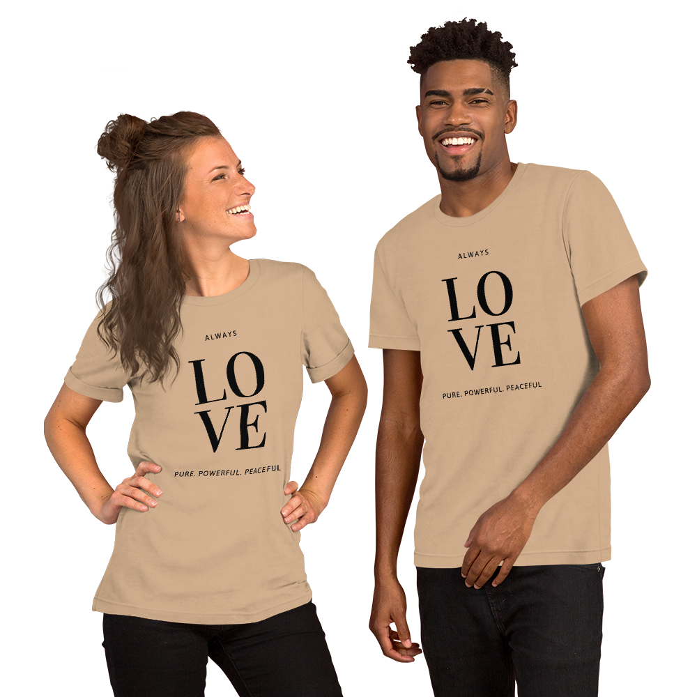 "ALWAYS LOVE"  Unisex T-Shirt