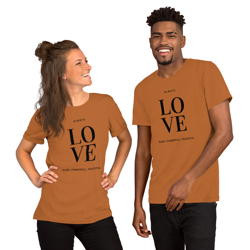 "ALWAYS LOVE"  Unisex T-Shirt